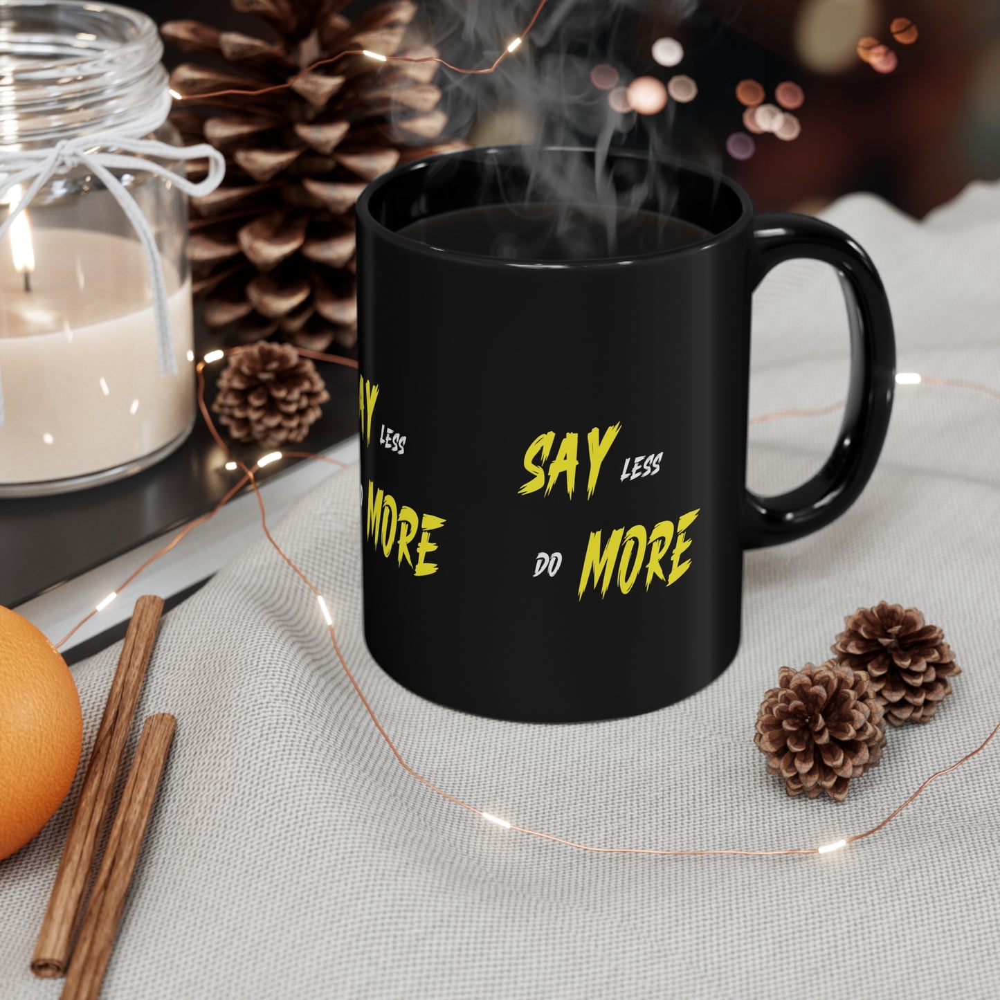 Say Less  Do More' Printed11oz Black Mug