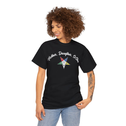 Mother, Daughter, SiStar- Order Of The Eastern Stars / OES Unisex Front And Back Print Heavy Cotton Tee