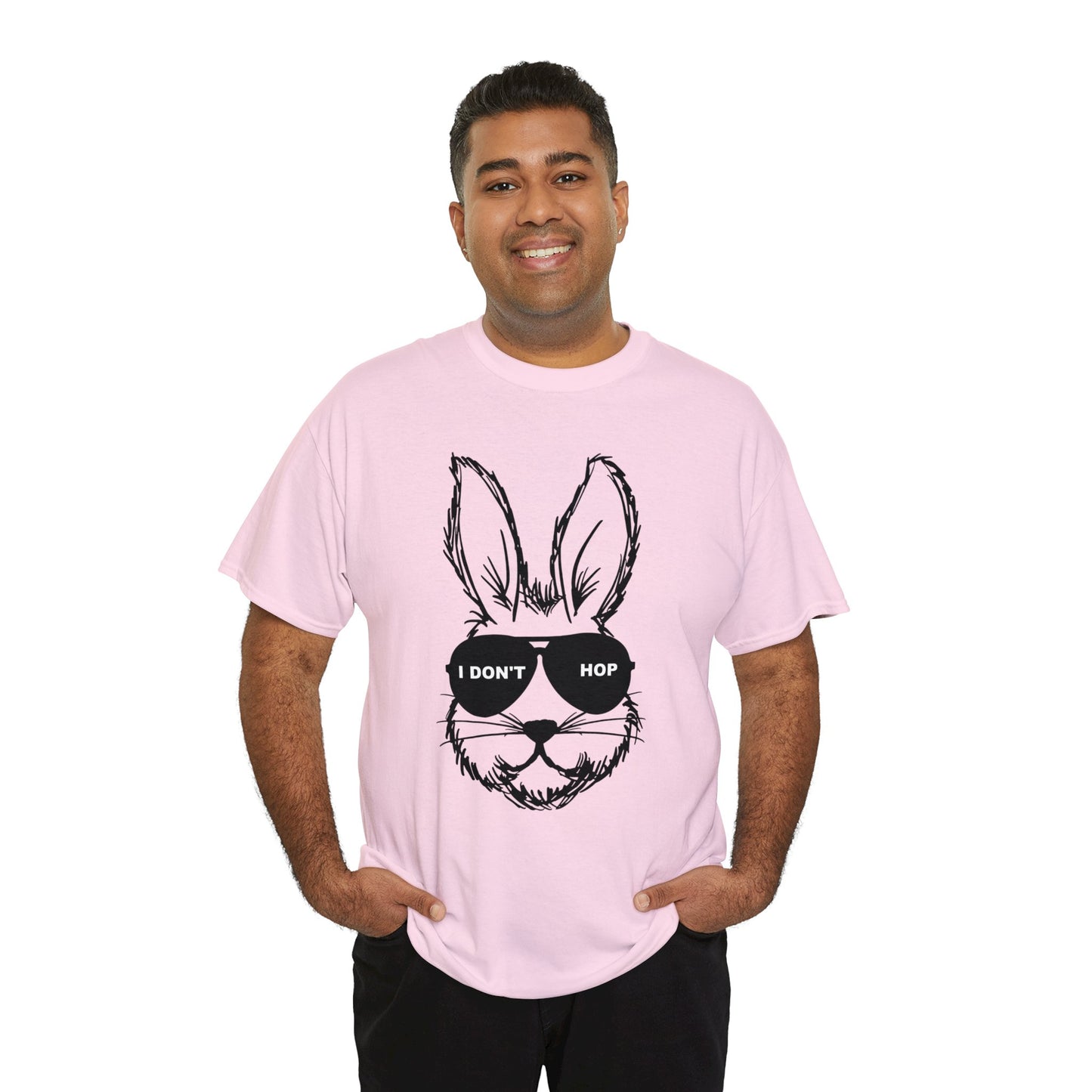 I Don't Hop- Funny Easter Bunny Adult Unisex Heavy Cotton Tee