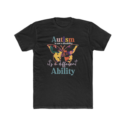 Autism It's Not A Disability It's A Different Ability- Adult Unisex Cotton Crew Tee