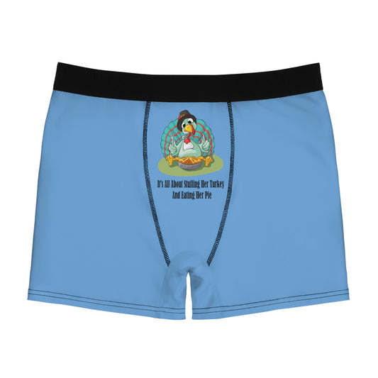 It's All About Stuffing Her Turkey And Eating Her Pie- Printed Funny, Adult Men Boxer Briefs