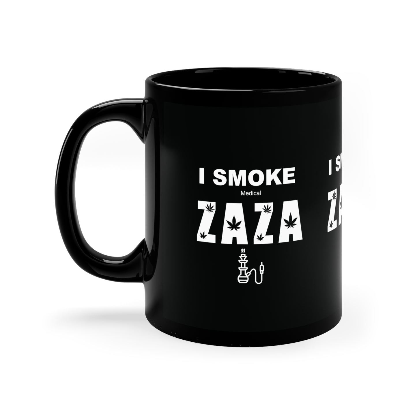 I Smoke Medical ZAZA 11oz Black- Coffee Tea Mug