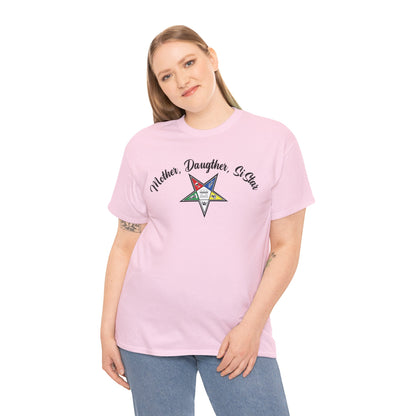 Mother, Daughter, SiStar- Order Of The Eastern Stars / OES Unisex Front And Back Print Heavy Cotton Tee