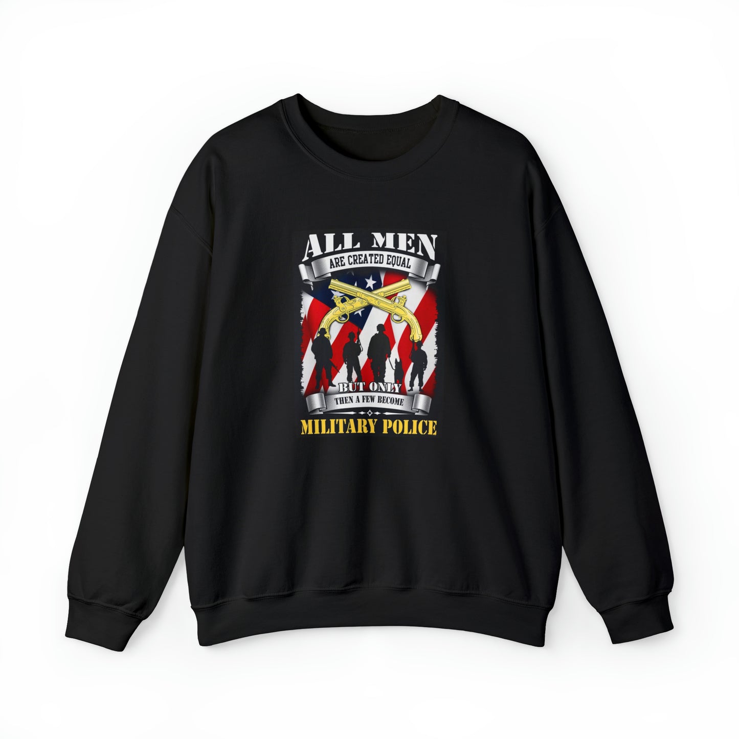 All Men Are Created Equal' Military Police-  Adult Man or Woman Sweatshirt Unisex Heavy Blend™ Crewneck Sweatshirt