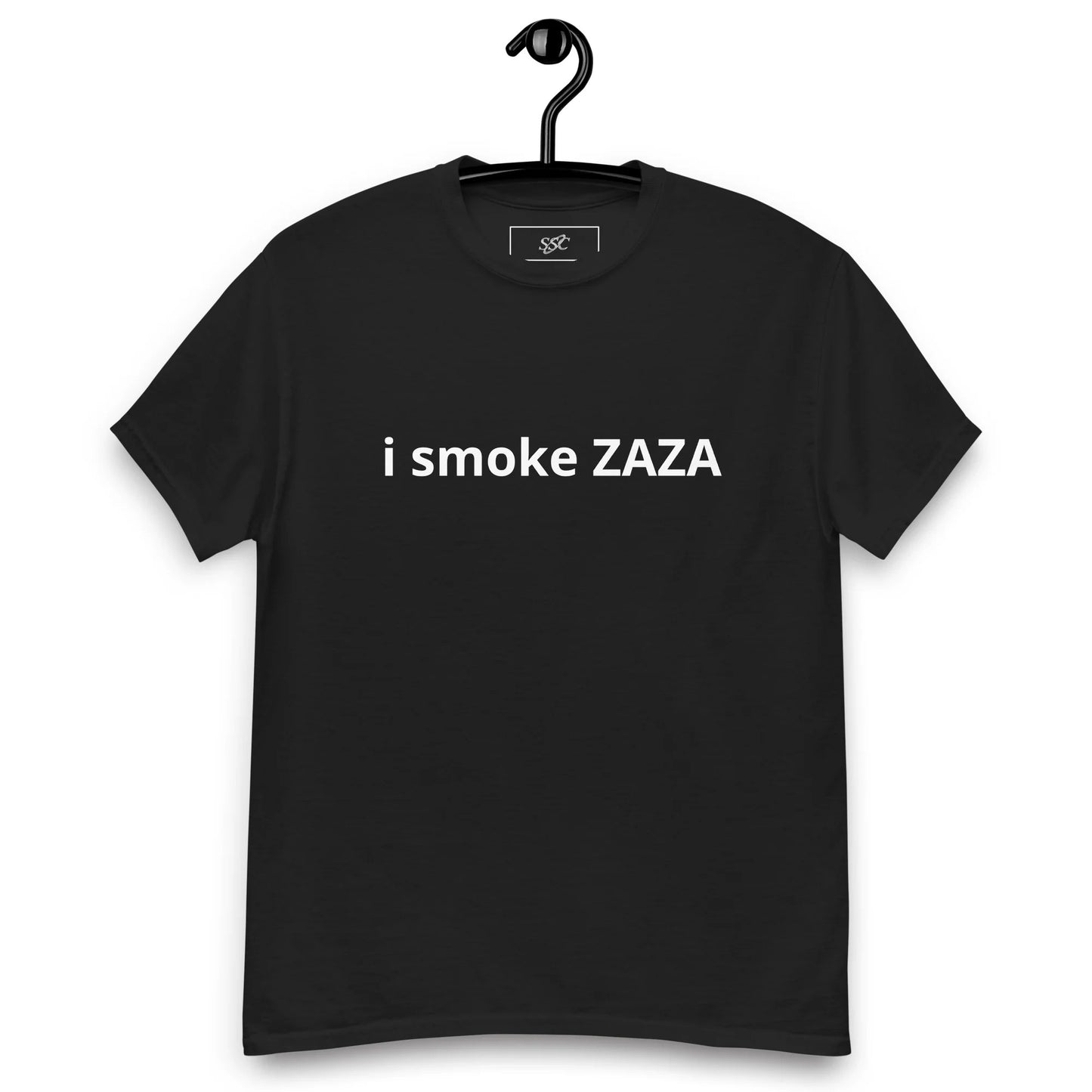 I Smoke ZAZA'  Adult-Man- Woman- Short Sleeve T-shirt