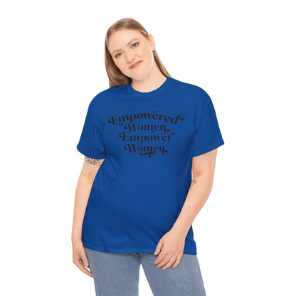 Empowered Women Empower Women Unisex Heavy Cotton Tee