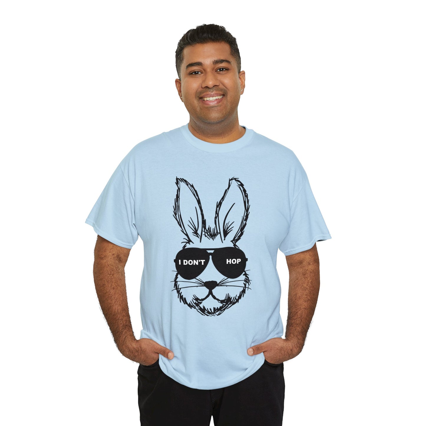 I Don't Hop- Funny Easter Bunny Adult Unisex Heavy Cotton Tee