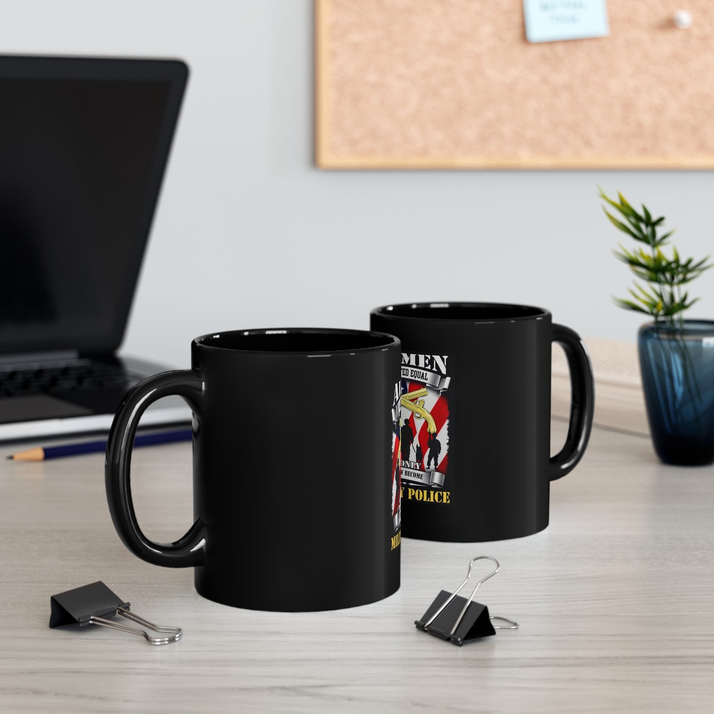 All Men Are Created Equal Only Few Become Military Police 11oz Black Mug