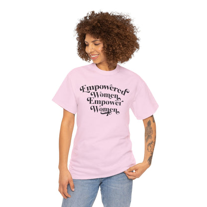 Empowered Women Empower Women Unisex Heavy Cotton Tee