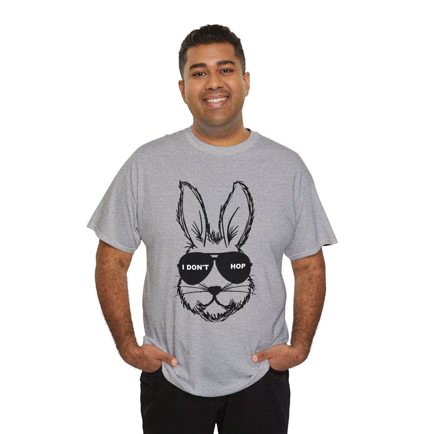 I Don't Hop- Funny Easter Bunny Adult Unisex Heavy Cotton Tee