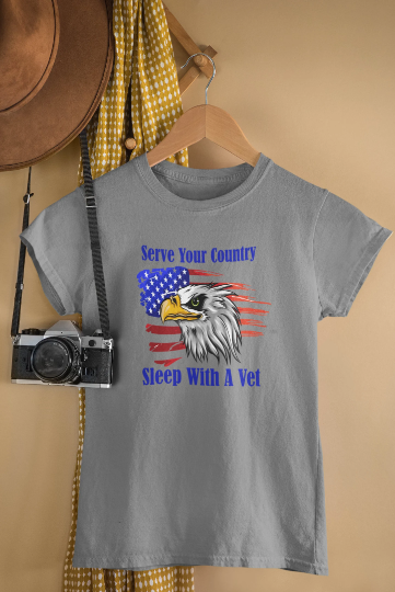 Serve Your Country- Sleep With A Vet-  Man / Woman Short Sleeve Adult T-Shirt