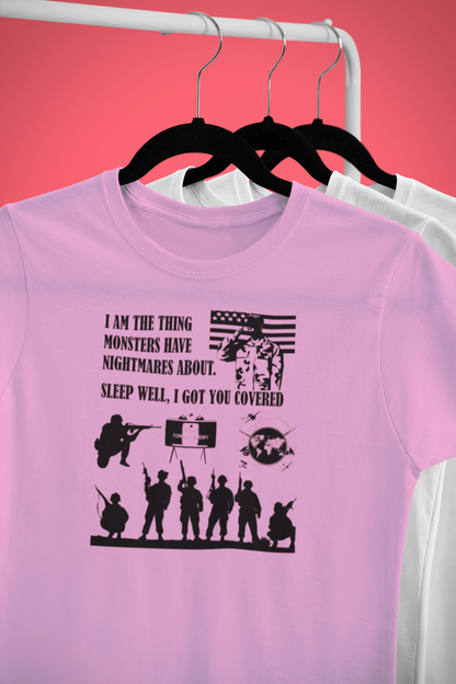 I Am The Thing Monsters Have Nightmares About- SLEEP WELL, I GOT YOU COVERED- Adult Man/ Woman Short Sleeve t-shirt