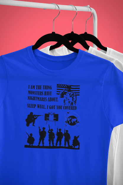 I Am The Thing Monsters Have Nightmares About- SLEEP WELL, I GOT YOU COVERED- Adult Man/ Woman Short Sleeve t-shirt
