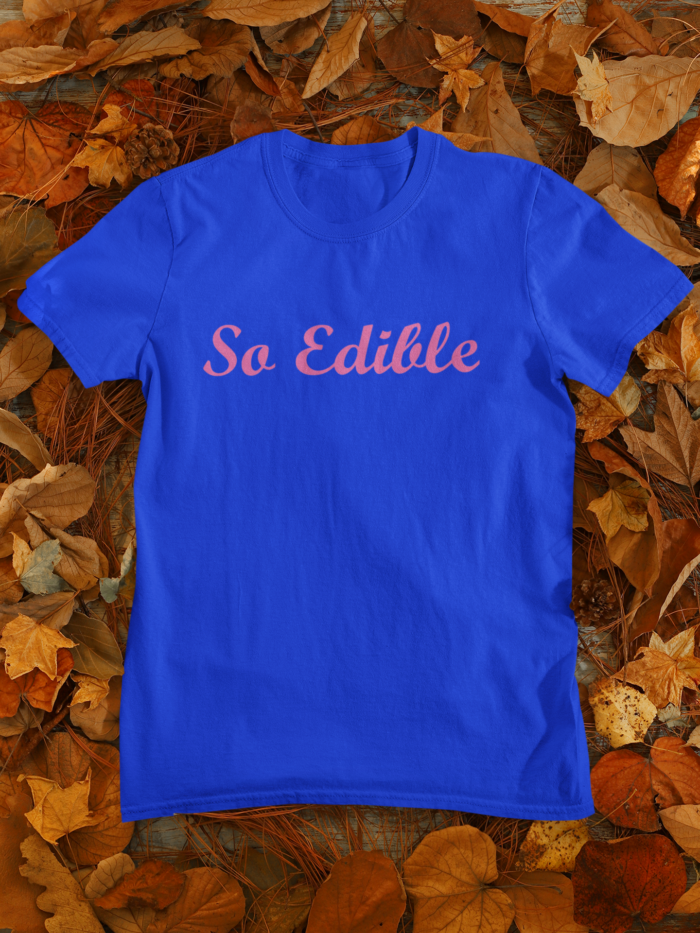 So Edible' Printed Adult Unisex Short Sleeve T-shirt