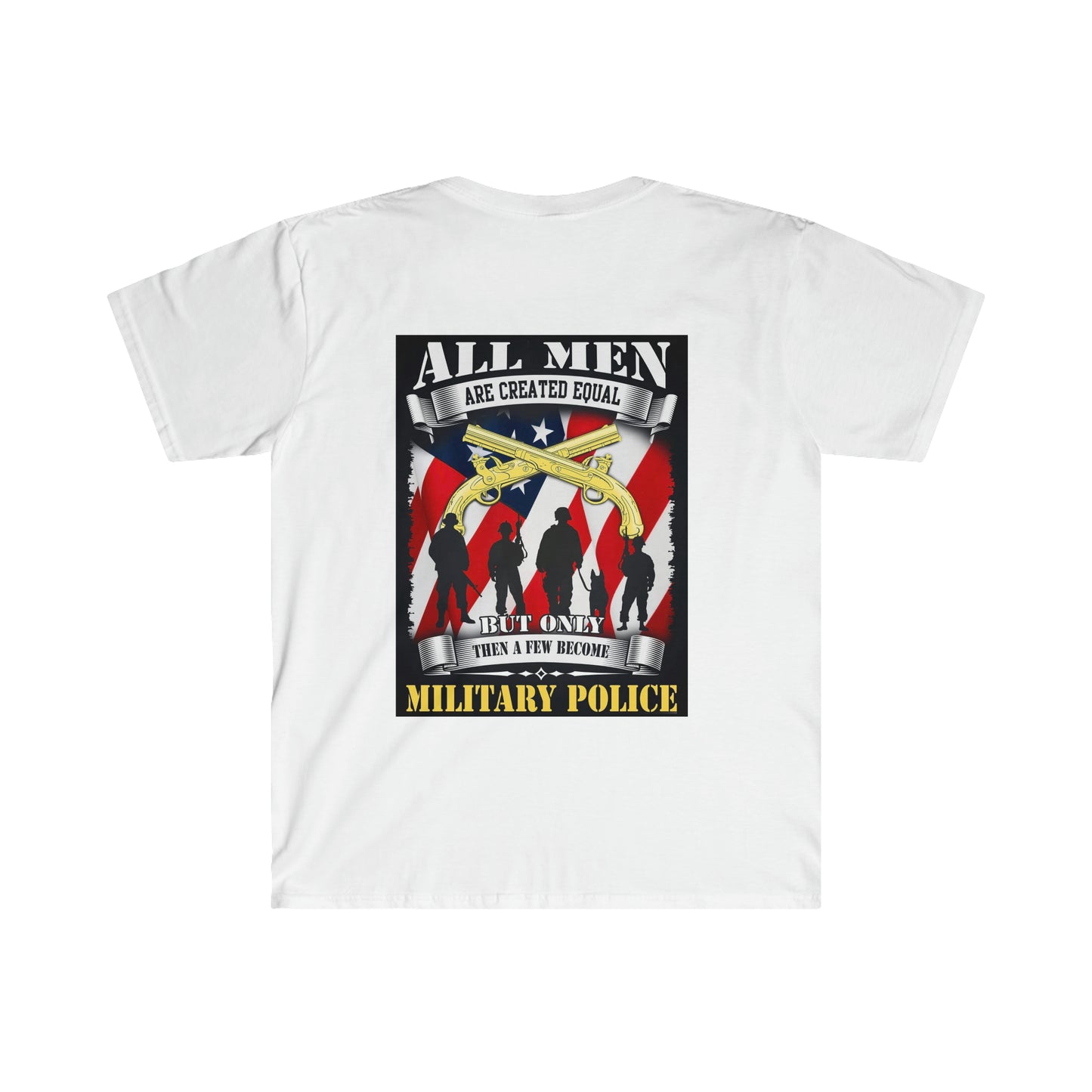 ' All Men Are Created Equal' Military Police , Adult Male / Female Cotton T-Shirt