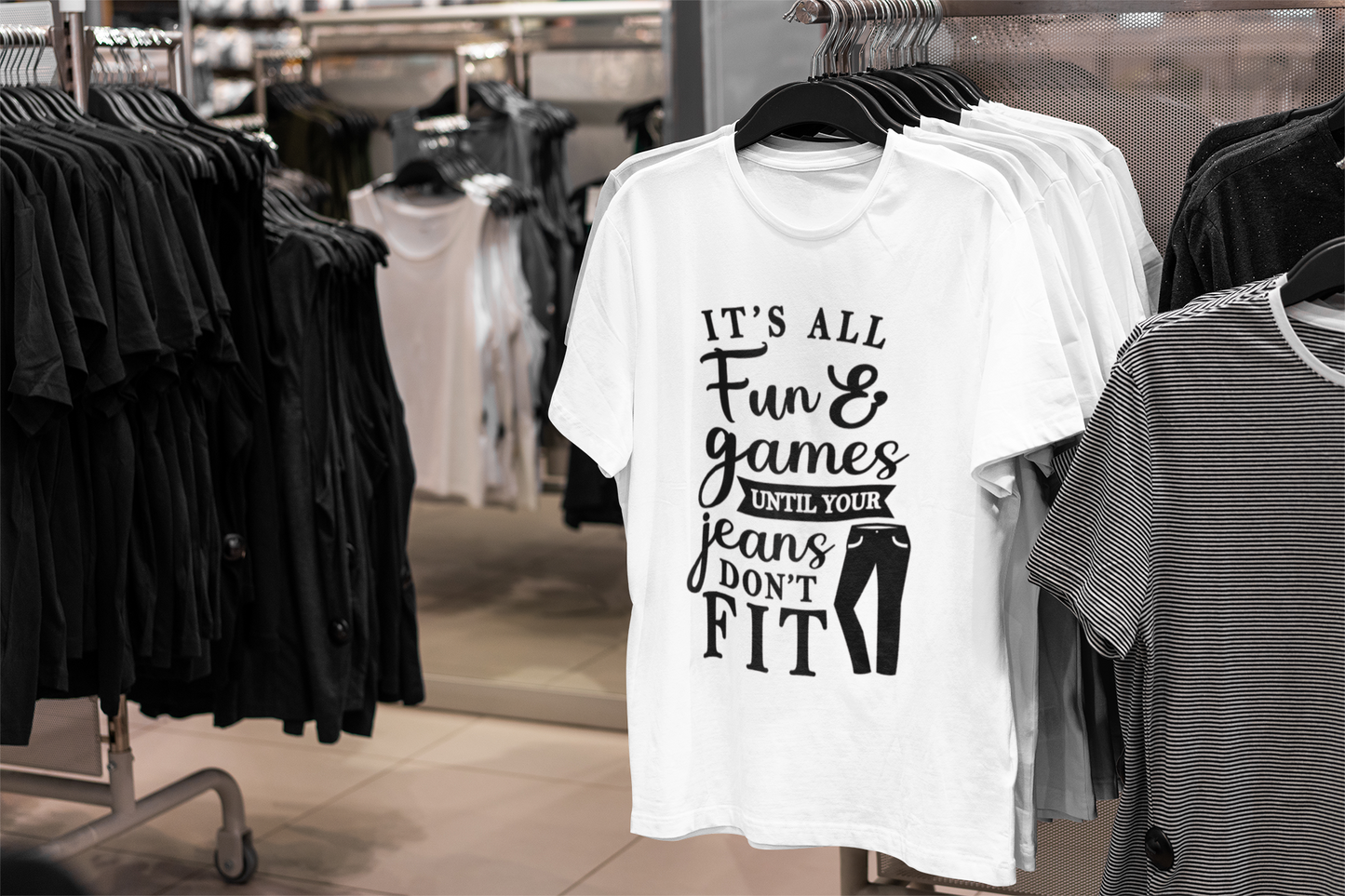 'It's All Fun & Games Until Your Jeans Don't Fit'- Adult Male/ Female  Short Sleeve T-shirt