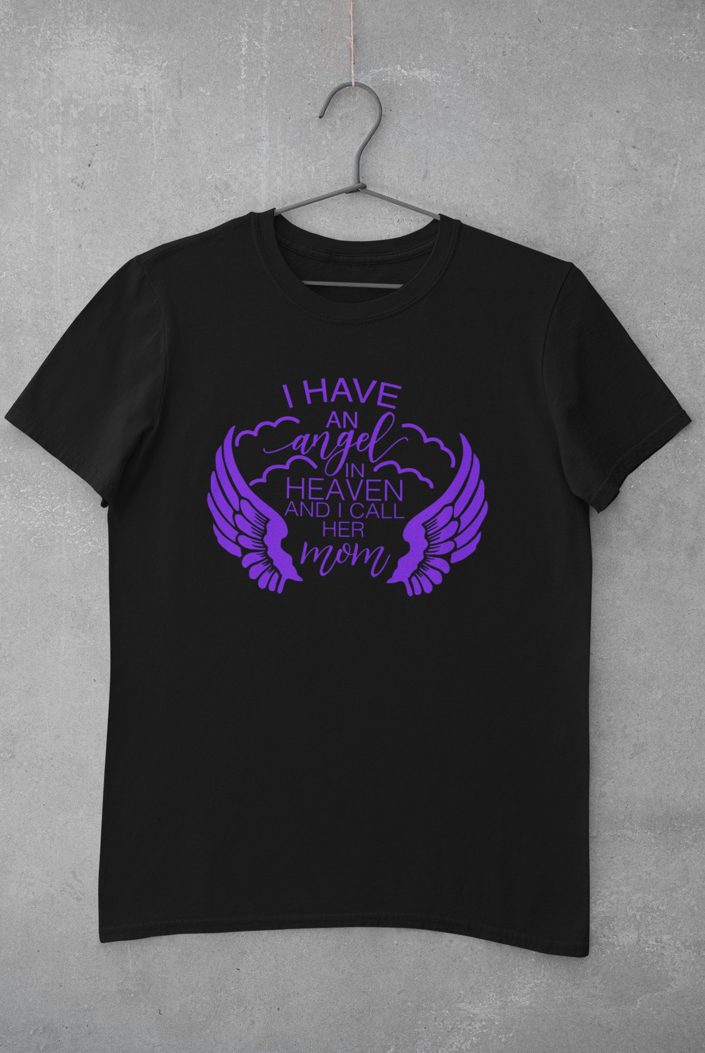 Camiseta de manga corta unisex "Tengo un ángel en el cielo y la llamo mamá"