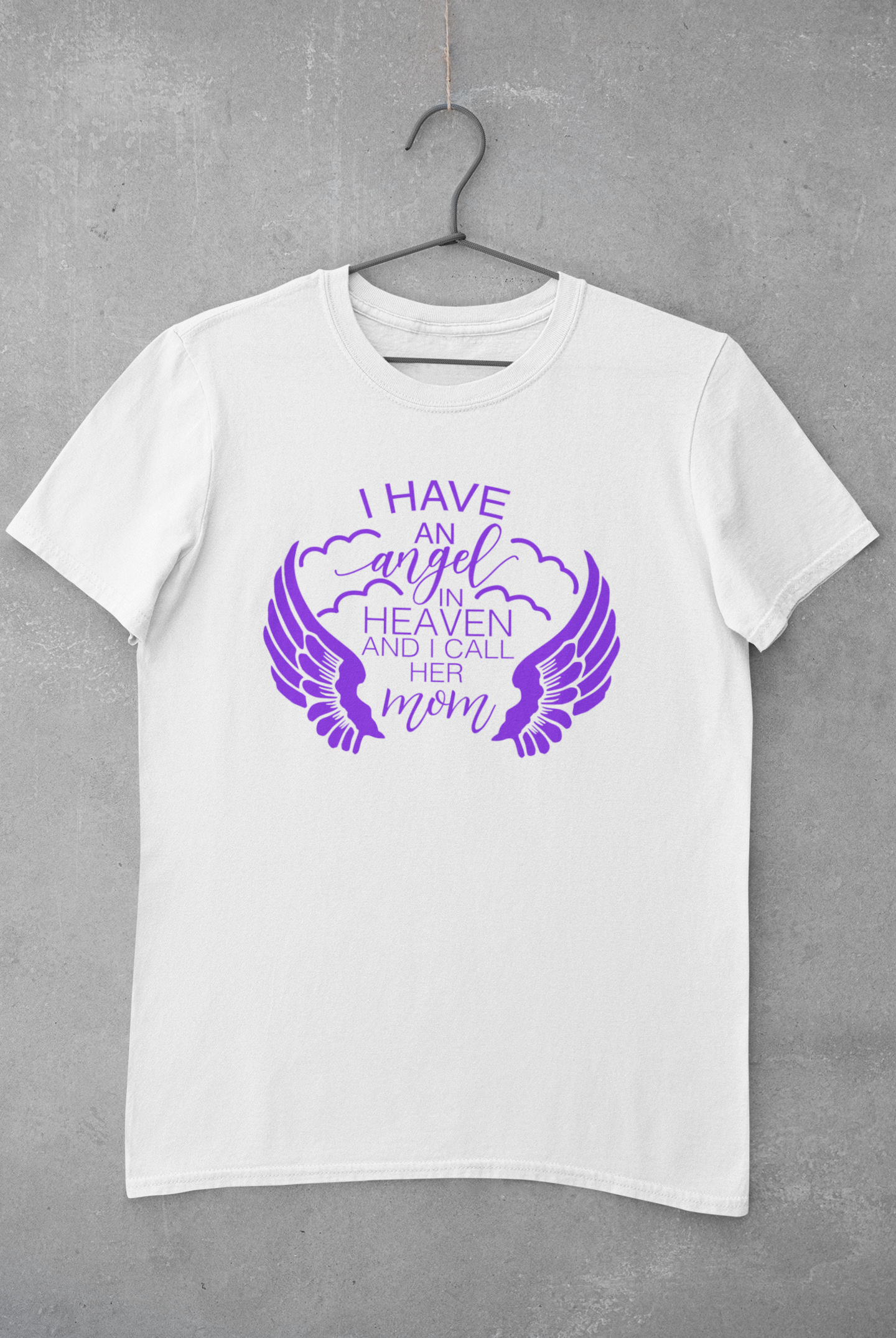 " I Have An Angel In Heaven And I Call Her Mom" Unisex  Short Sleeve T-Shirt