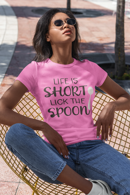 Life Is Short Lick The Spoon- Printed  Unisex short sleeve T-shirt, enjoy life